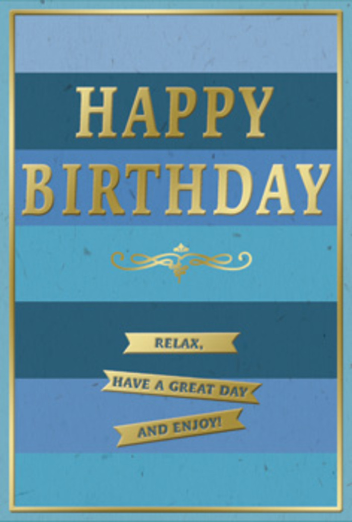 In this scene, a sophisticated birthday card is shown as though it has just been placed next to a vase of flowers on a Brentwood coffee table, its design blending serene colour with festive detail. The front is dominated by broad, horizontal blue stripes, each stripe a slightly different shade that moves gradually from deep navy at the bottom through ocean and teal hues to paler sky blue at the top. This layered effect creates depth and a gentle sense of movement, similar to watching clouds drift across the sky over Brentwood's parks. Across the centre stretches the phrase HAPPY BIRTHDAY, stamped in prominent, metallic gold capital letters. The text is embossed, lifting it subtly from the matte blue surface so that it appears both tactile and luminous. The gold finish catches even faint light, giving the letters a soft glow instead of a harsh shine, resulting in a refined rather than flashy look. Just beneath the main message curves a tasteful golden flourish, reminiscent of classic pen-and-ink scrollwork, anchoring the greeting and adding old-world charm. Below this flourish are three narrow, horizontally aligned gold banners. Each banner carries part of a warm, encouraging line: Relax, have a great day and enjoy! Together, they suggest an unhurried, gentle birthday-perhaps a slow breakfast, a stroll through Brentwood town centre, and time with loved ones. A slim golden border traces the entire edge of the card, providing a clean, polished frame that keeps every element visually contained. The overall appearance is harmonious and calm, with the contrast between the velvety blue background and the smooth, embossed gold details giving the card a quietly luxurious feel. It's the sort of birthday card that would look perfectly at home alongside a hand-tied bouquet from Flower Delivery Brentwood.